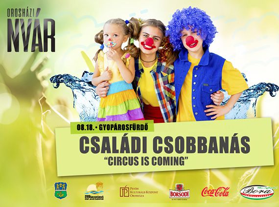 Family splash at Gyopáros “Circus is coming”